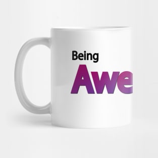 Being Awesome is Exhausting Mug